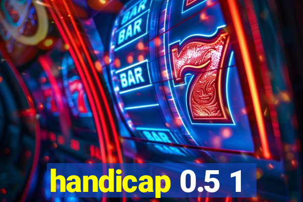 handicap 0.5 1